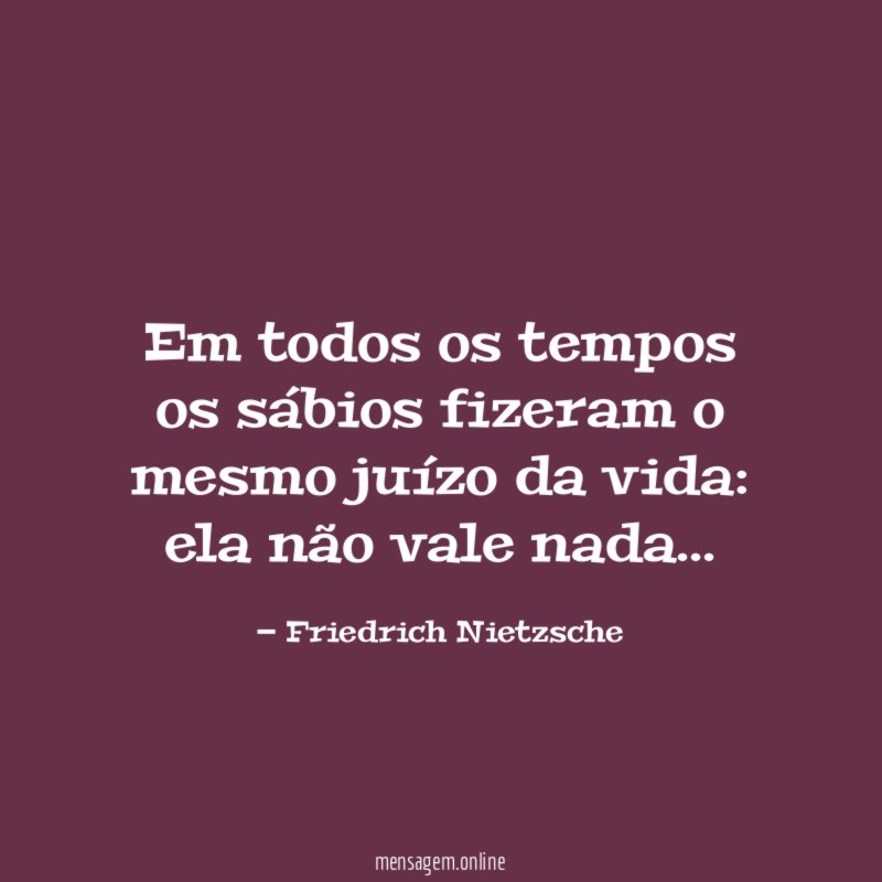 Em todos os tempos os sábios fizeram
