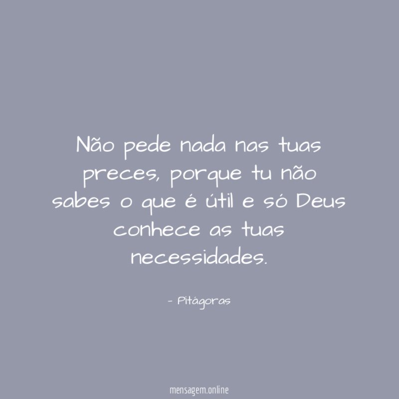 Não pede nada nas tuas preces