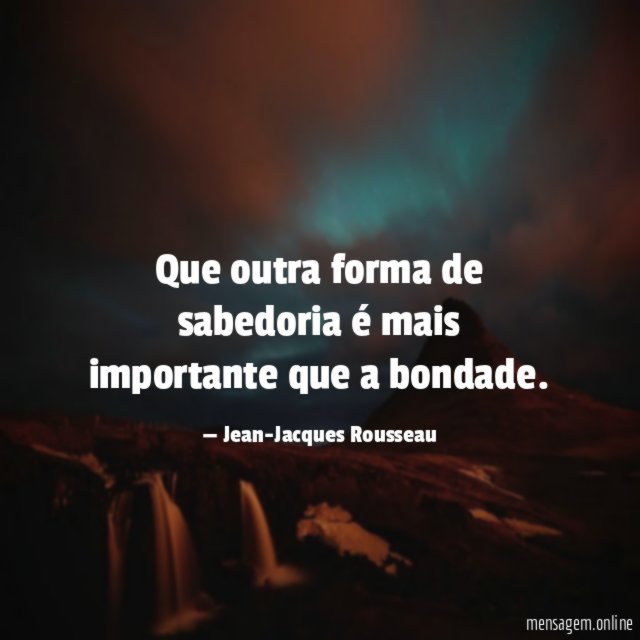 Que outra forma de sabedoria é mais importante que a bondade