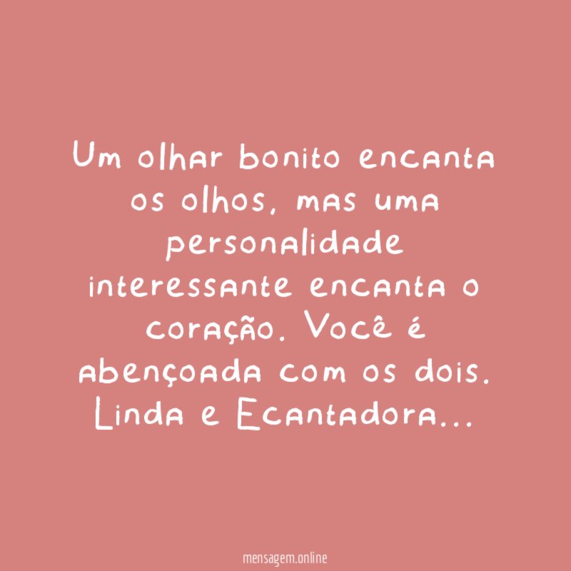 Um olhar bonito encanta os olhos