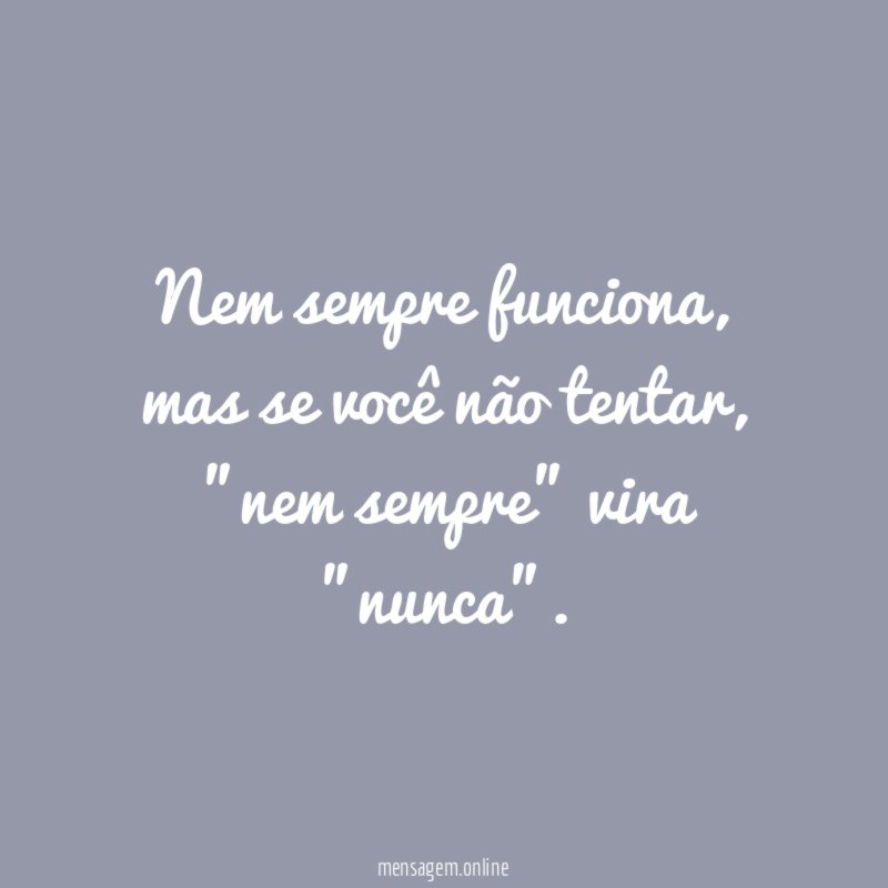 Nem sempre funciona