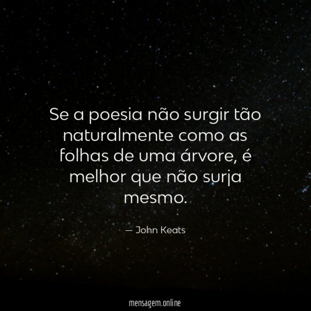 Se a poesia não surgir tão naturalmente como