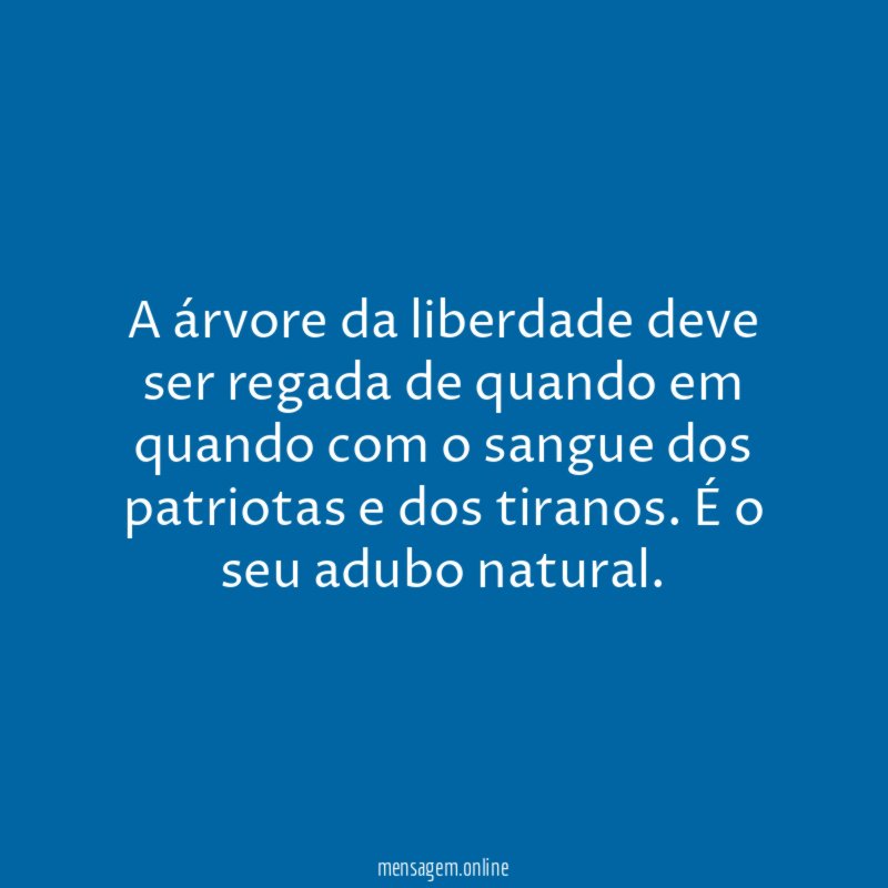 A árvore da liberdade deve ser regada de