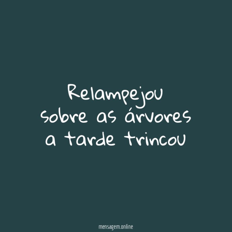 relampejou sobre as árvores a tarde trincou