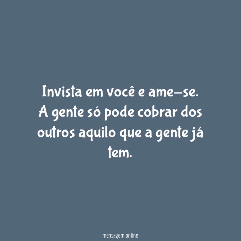 Invista em você e ame-se