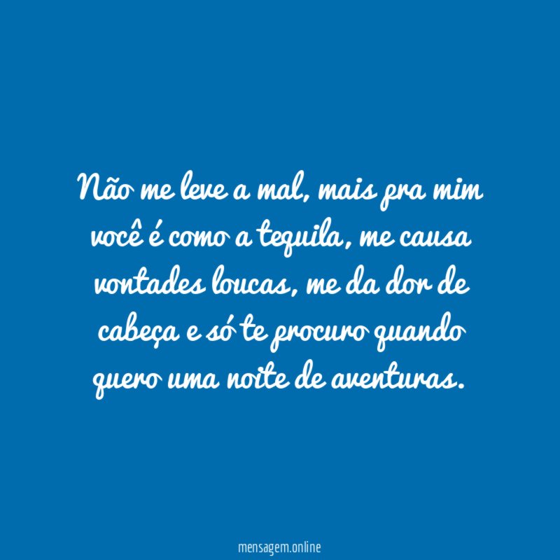 Não me leve a mal