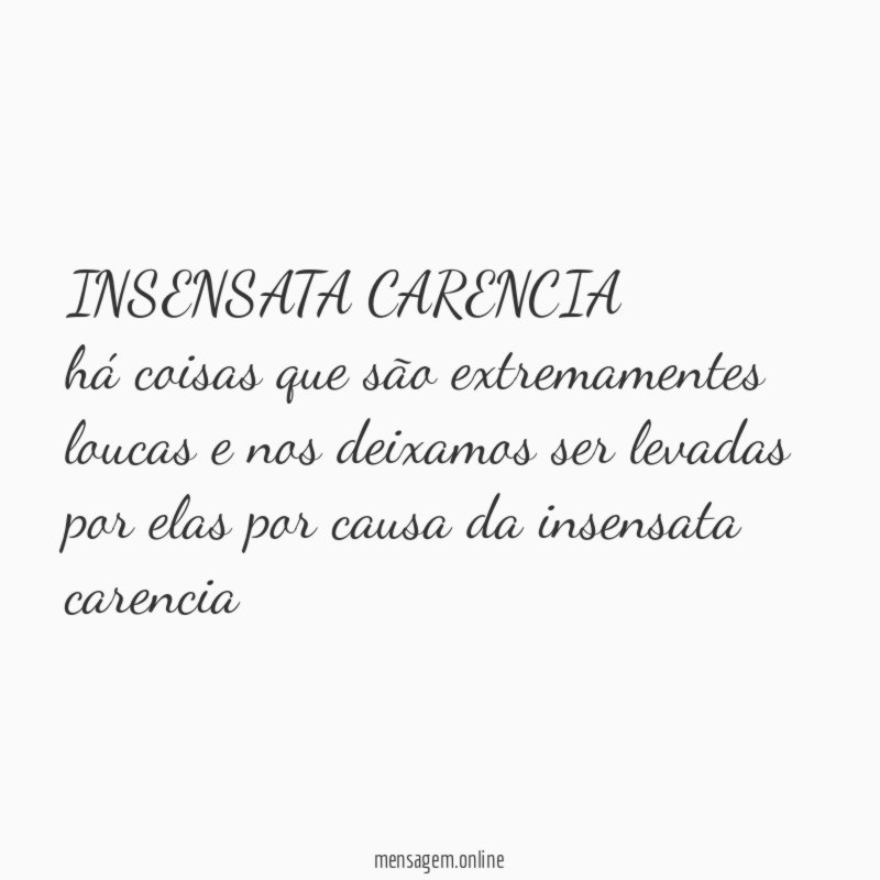 INSENSATA CARENCIA