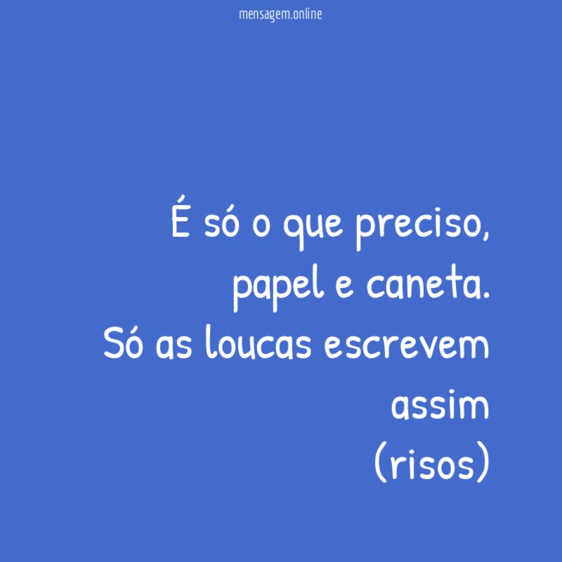 É só o que preciso