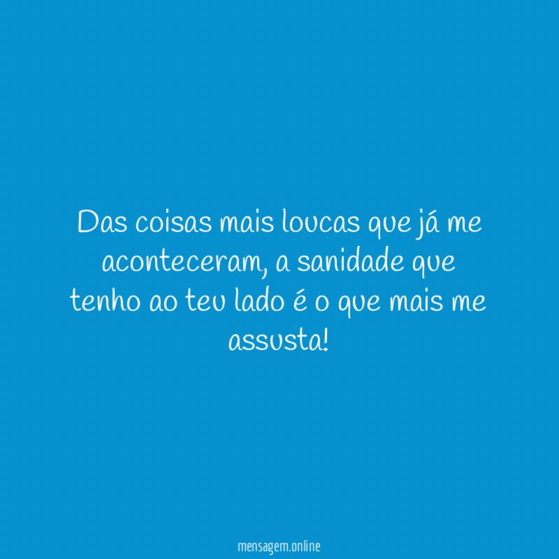 Das coisas mais loucas que já me aconteceram