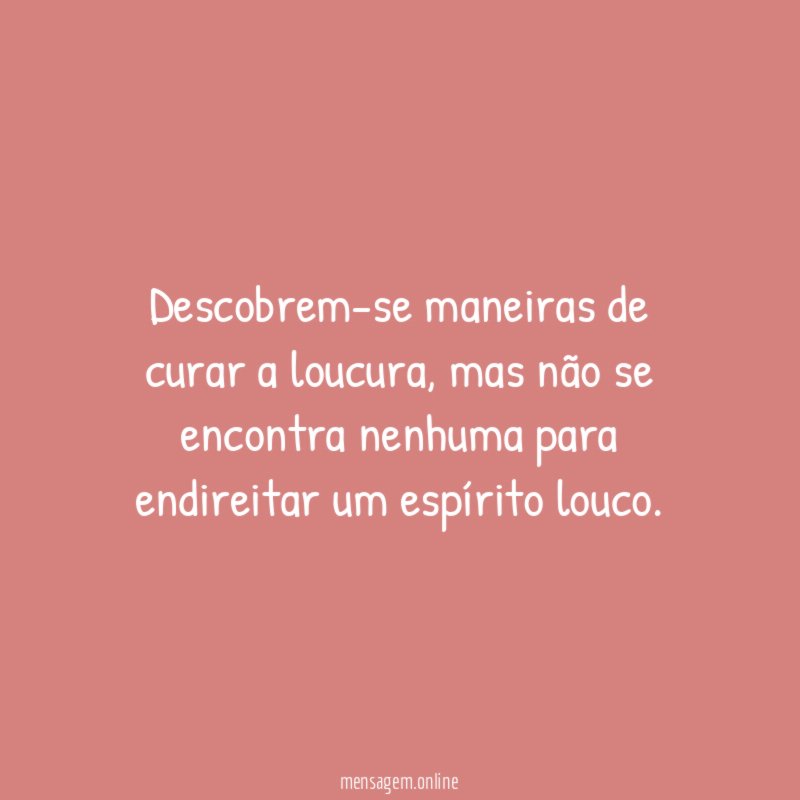 Descobrem-se maneiras de curar a loucura