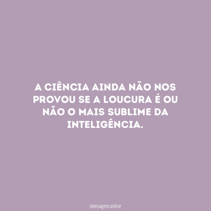 A ciência ainda não nos provou se a