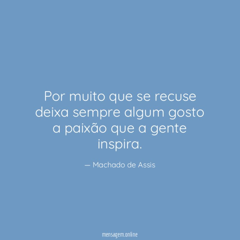 Por muito que se recuse deixa sempre algum