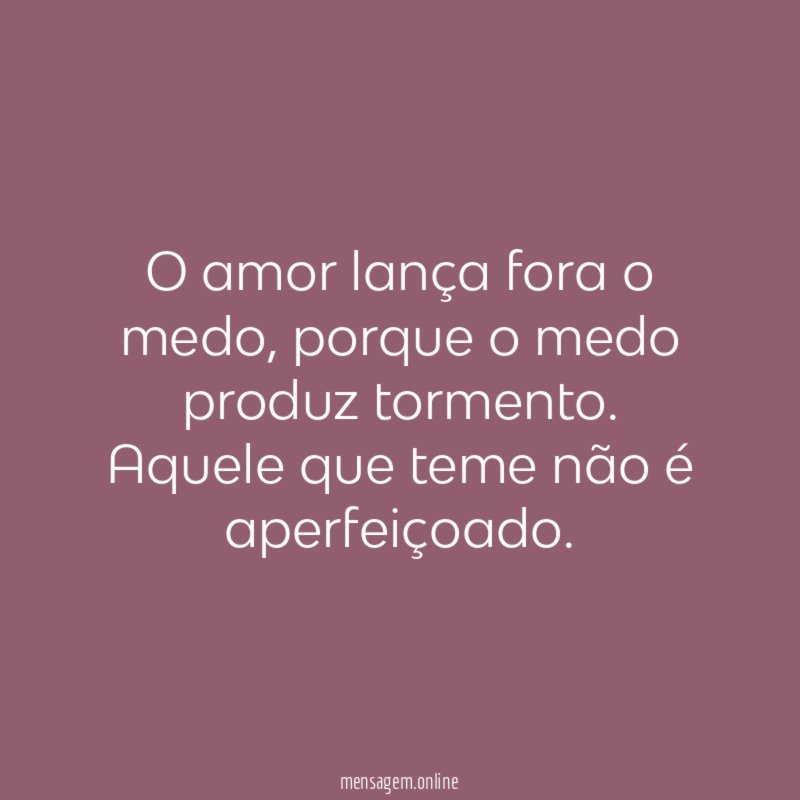 O amor lança fora o medo