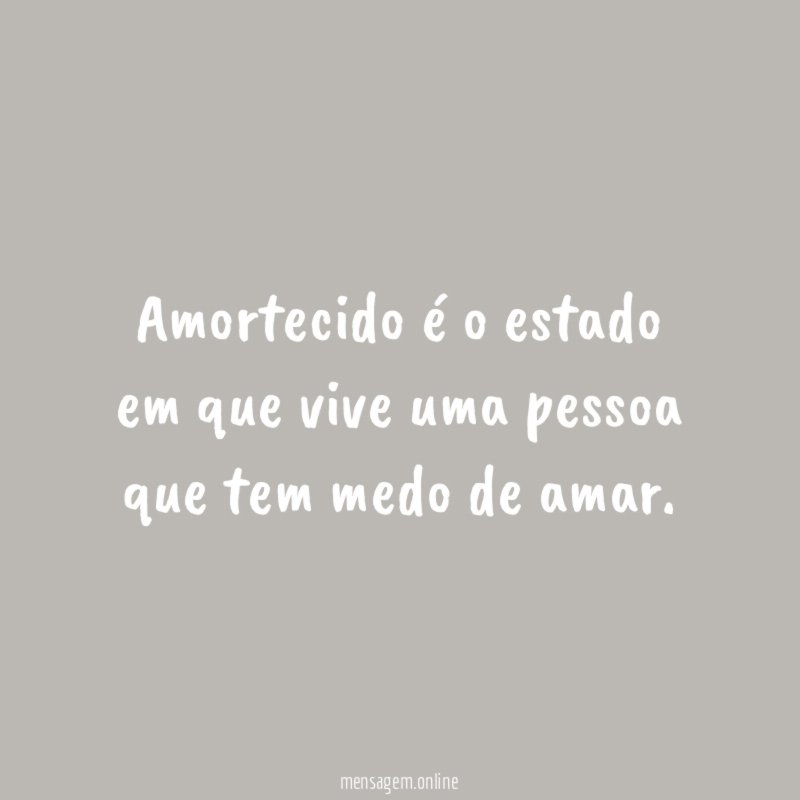 Amortecido é o estado em que vive uma