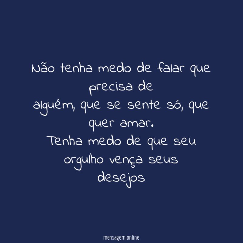 Não tenha medo de falar que precisa de alguém
