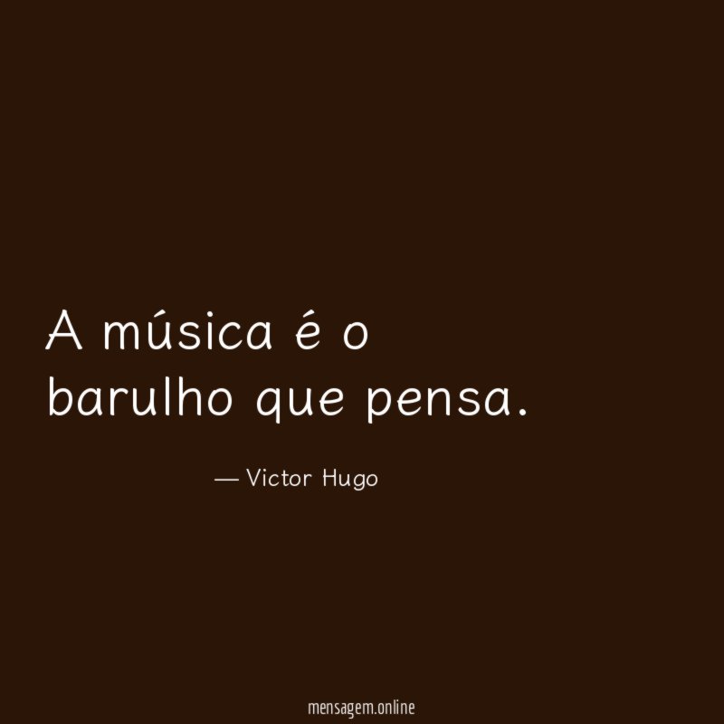 A música é o barulho que pensa