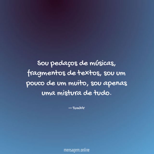 Sou pedaços de músicas