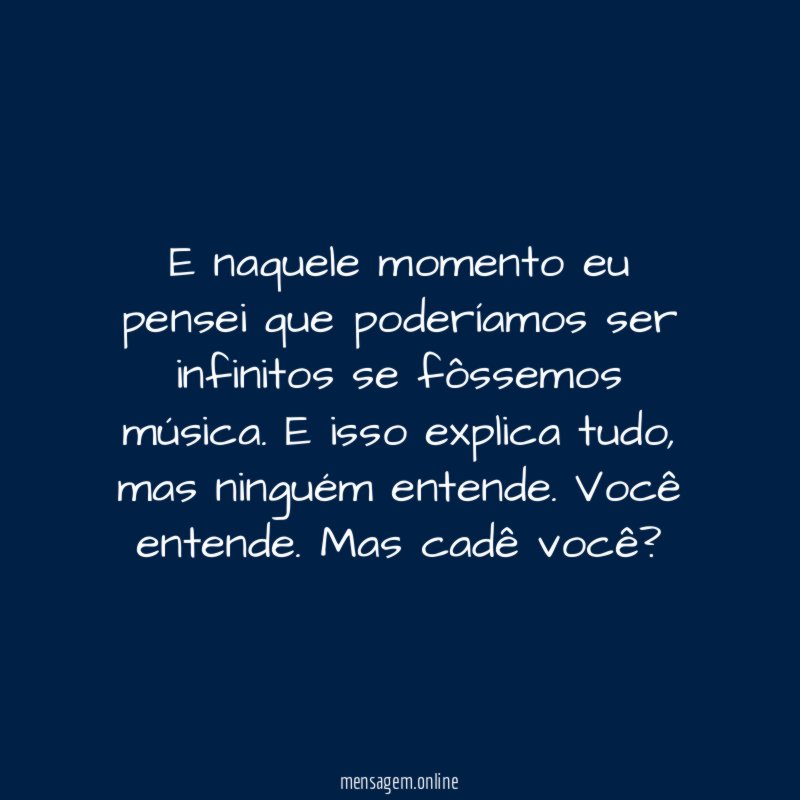 E naquele momento eu pensei que poderíamos ser