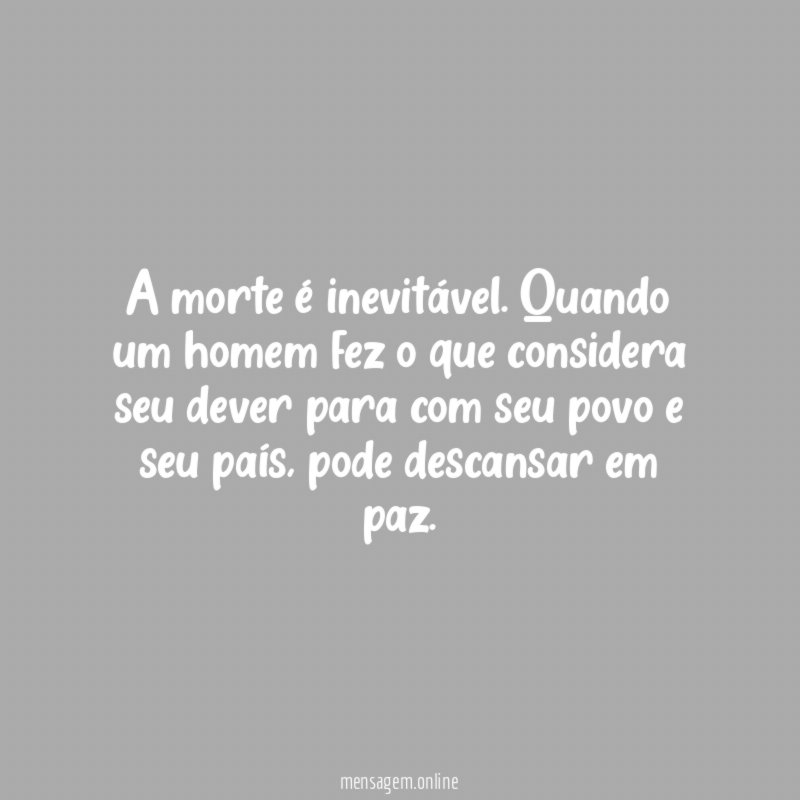 A morte é inevitável