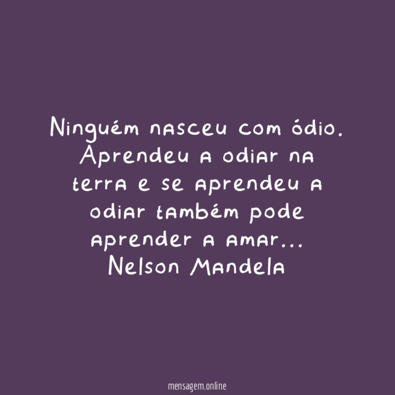 Ninguém nasceu com ódio