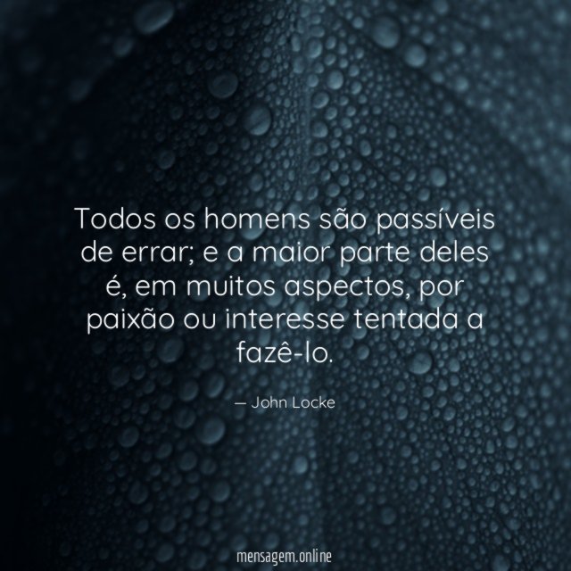 Todos os homens são passíveis de errar