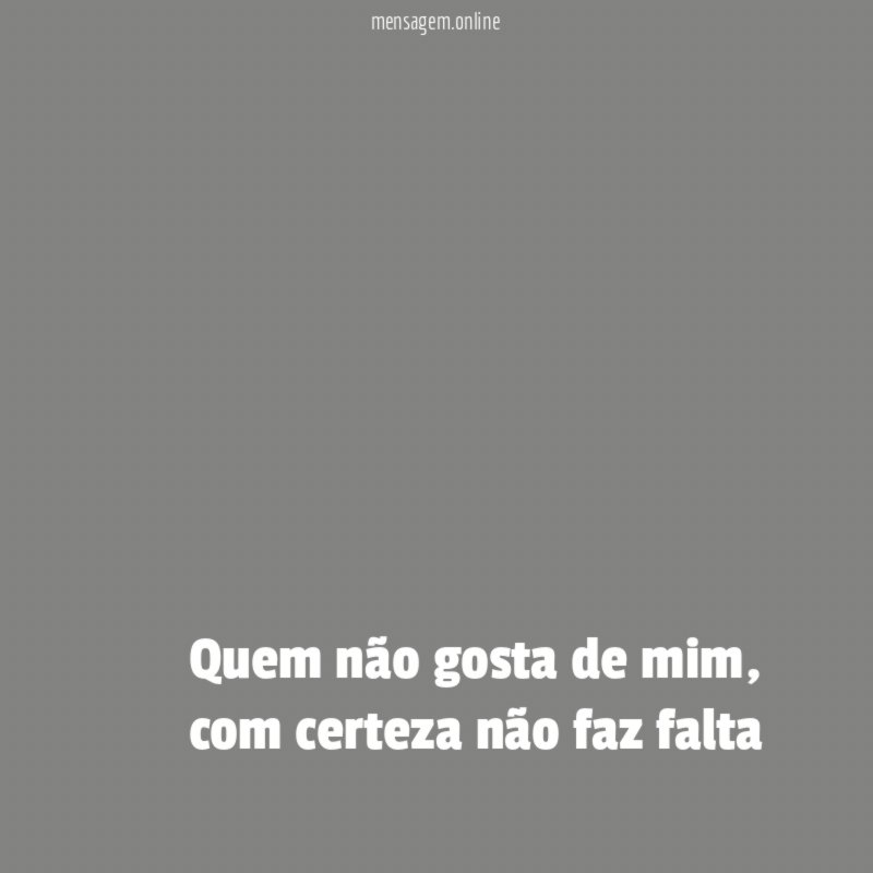 Quem não gosta de mim