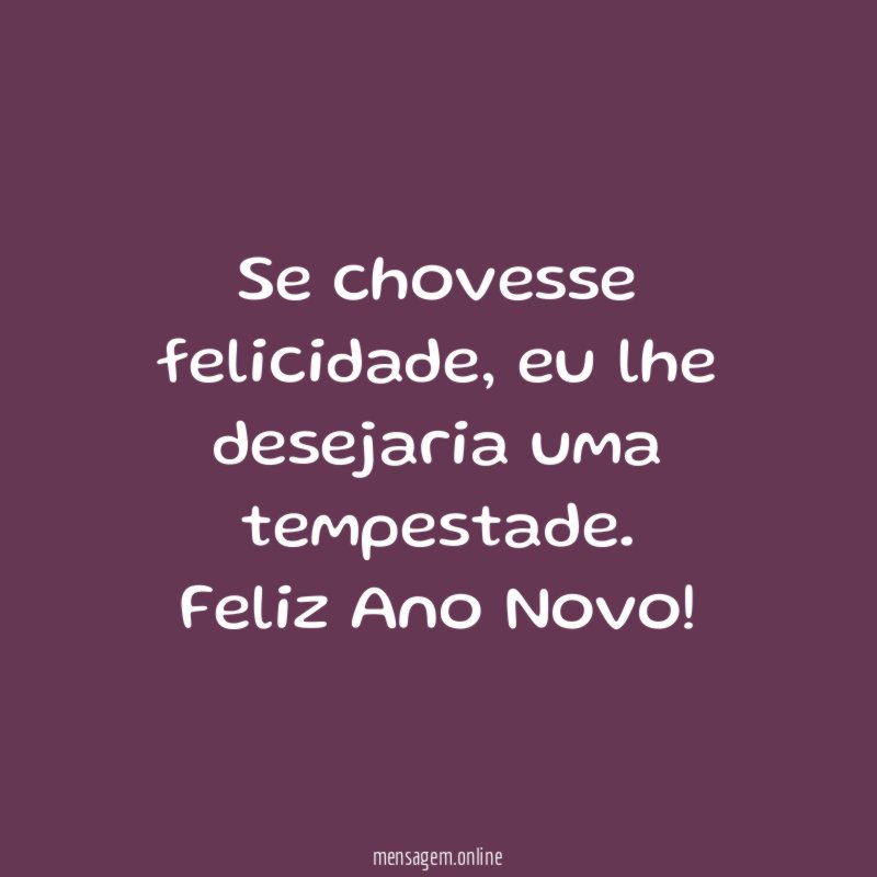 Se chovesse felicidade