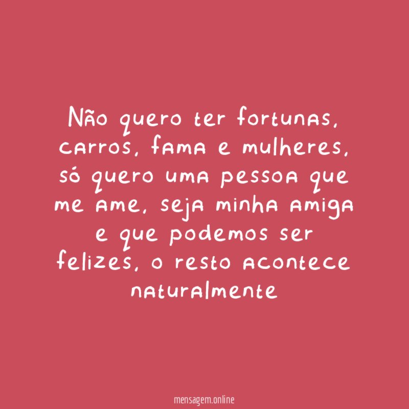 Não quero ter fortunas