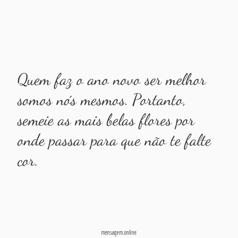 Quem faz o ano novo ser melhor somos nós mesmos