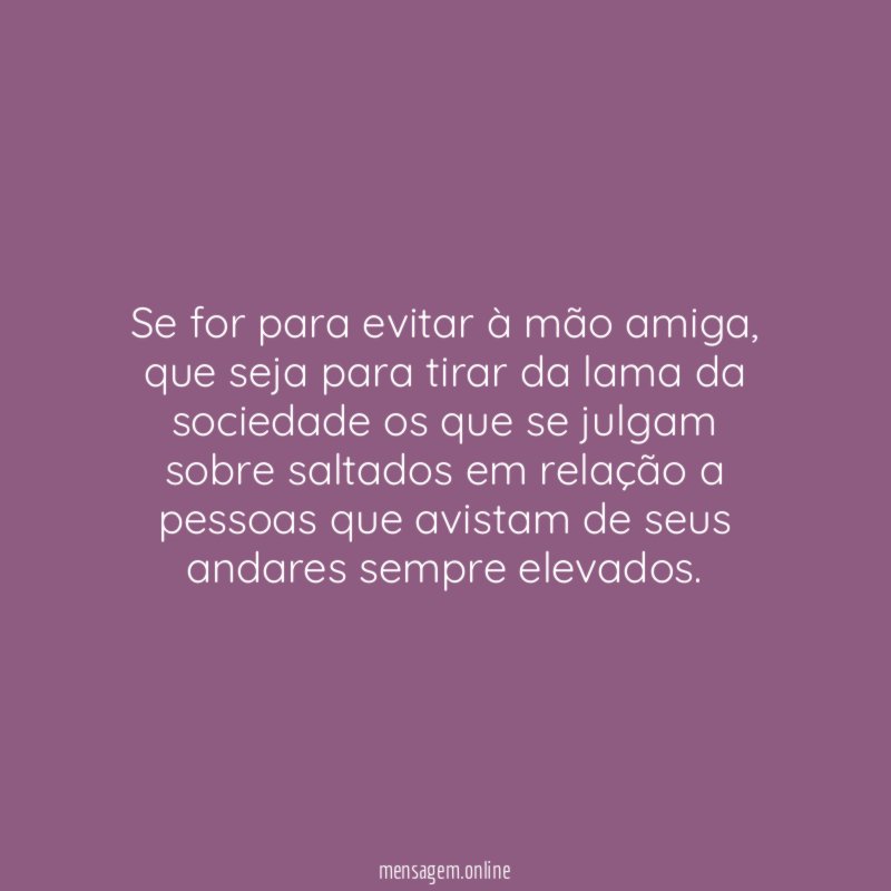 Se for para evitar à mão amiga