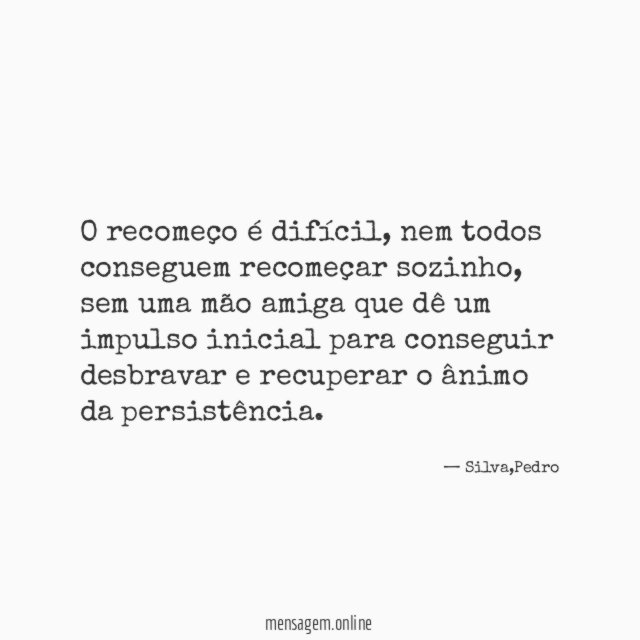 O recomeço é difícil