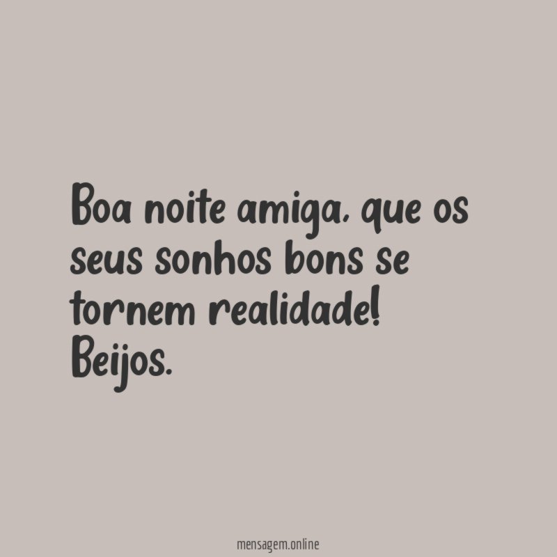 Boa noite amiga