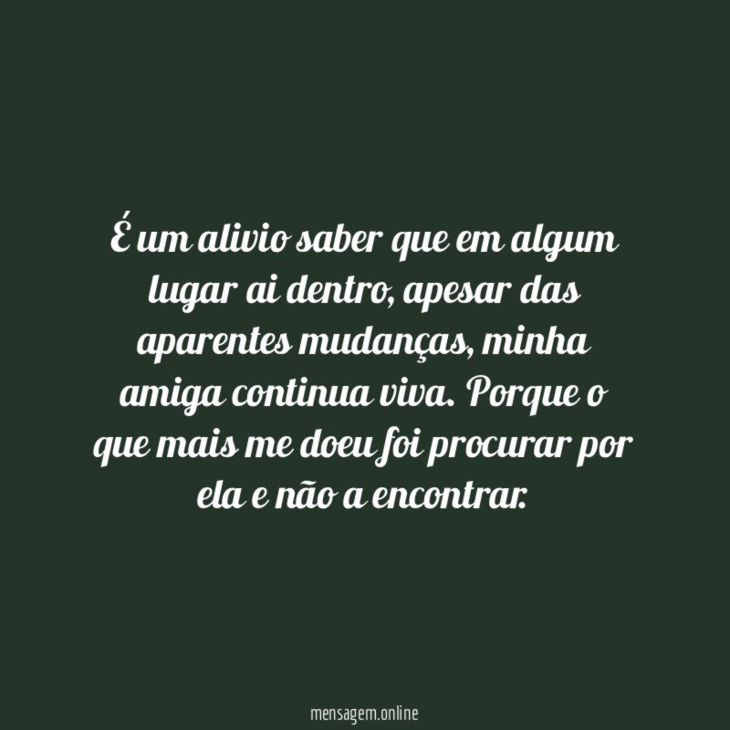 É um alivio saber que em algum lugar ai dentro