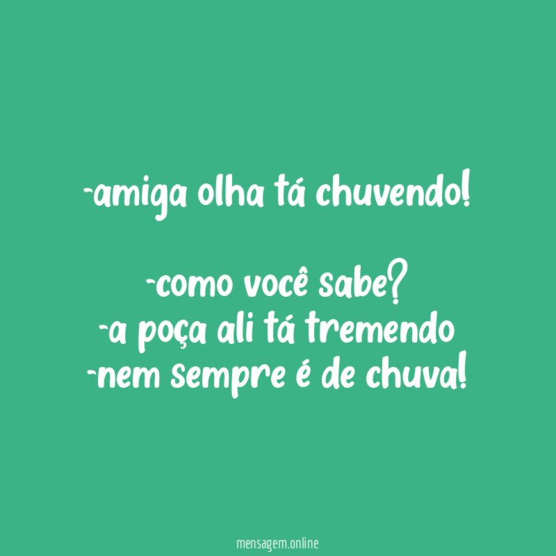 amiga olha tá chuvendo