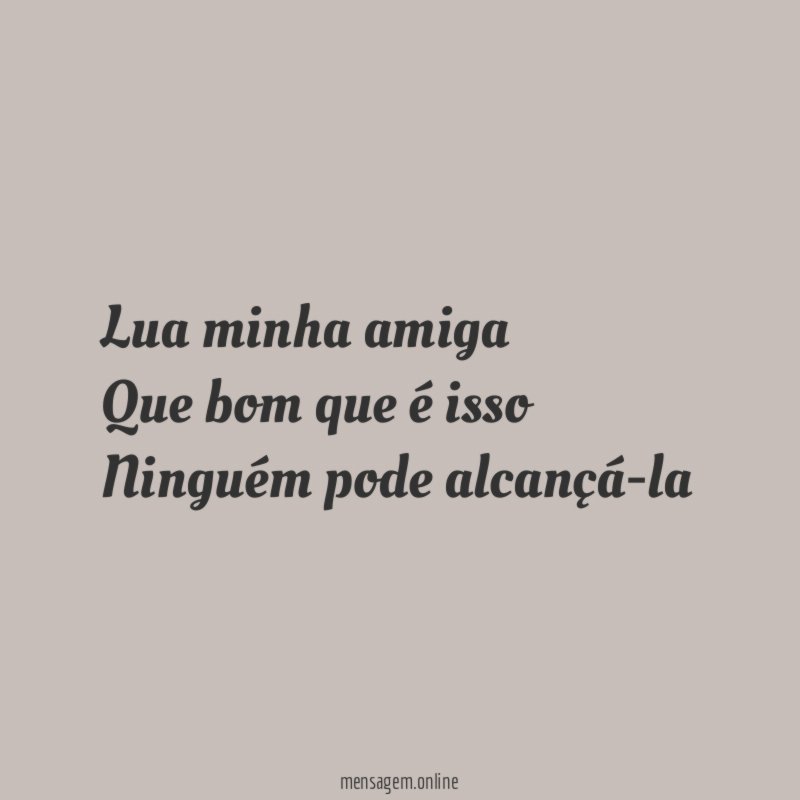 Lua minha amiga Que bom que é isso Ninguém pode alcançá-la