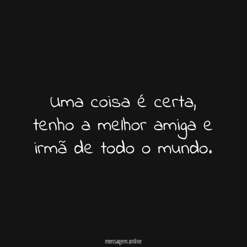 Uma coisa é certa