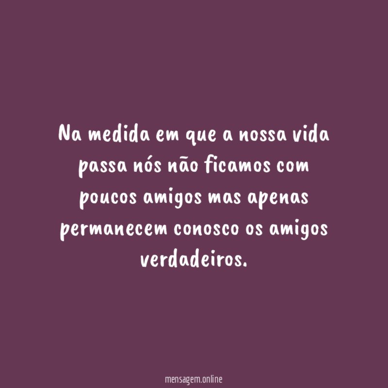 Na medida em que a nossa vida passa