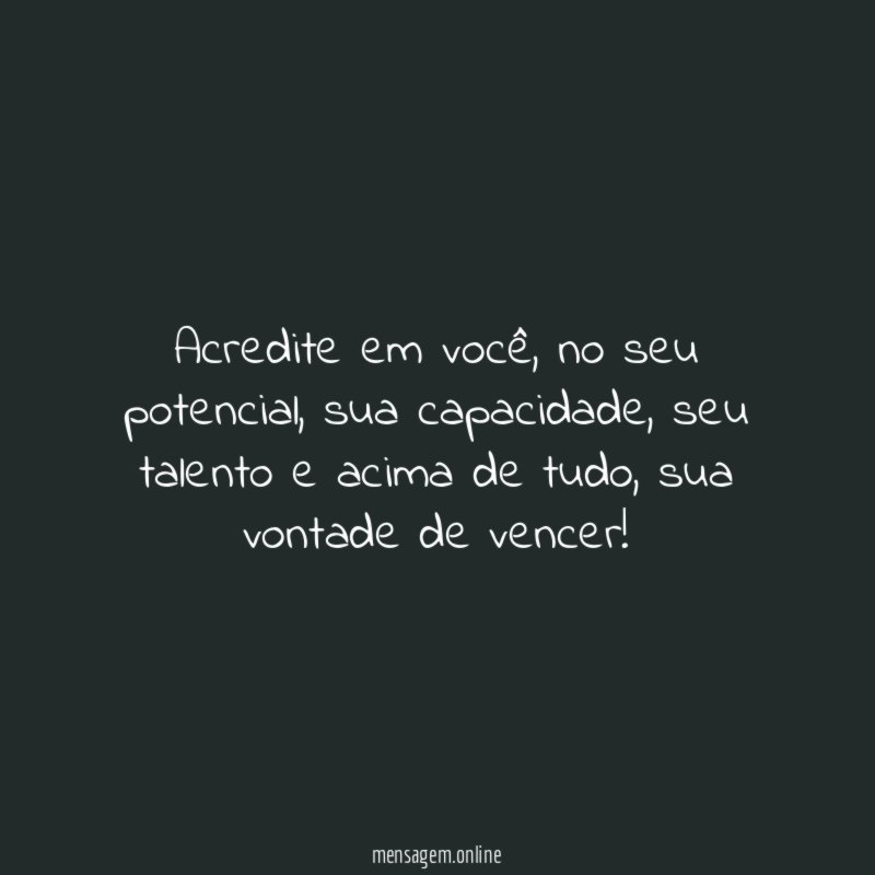 Acredite em você