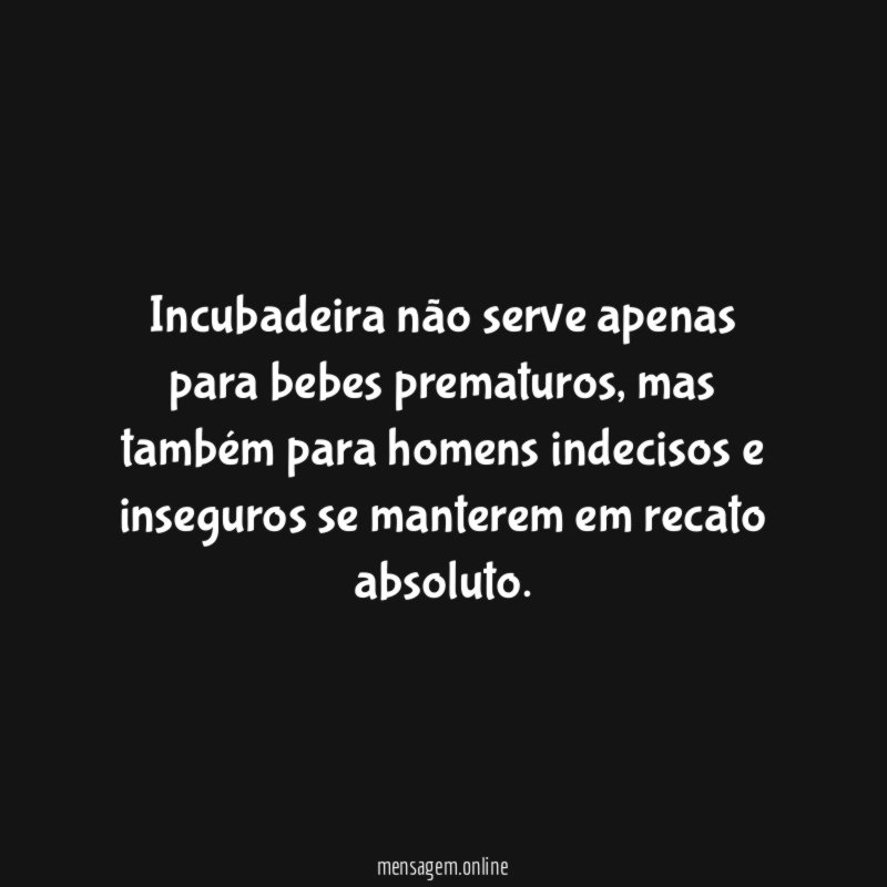 Incubadeira não serve apenas para bebes prematuros
