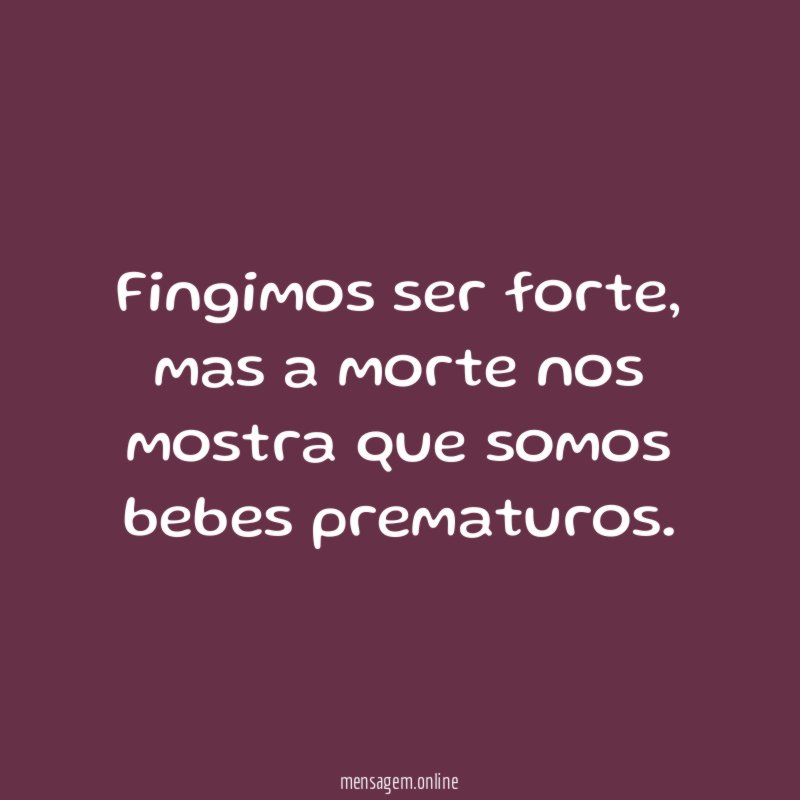 Fingimos ser forte