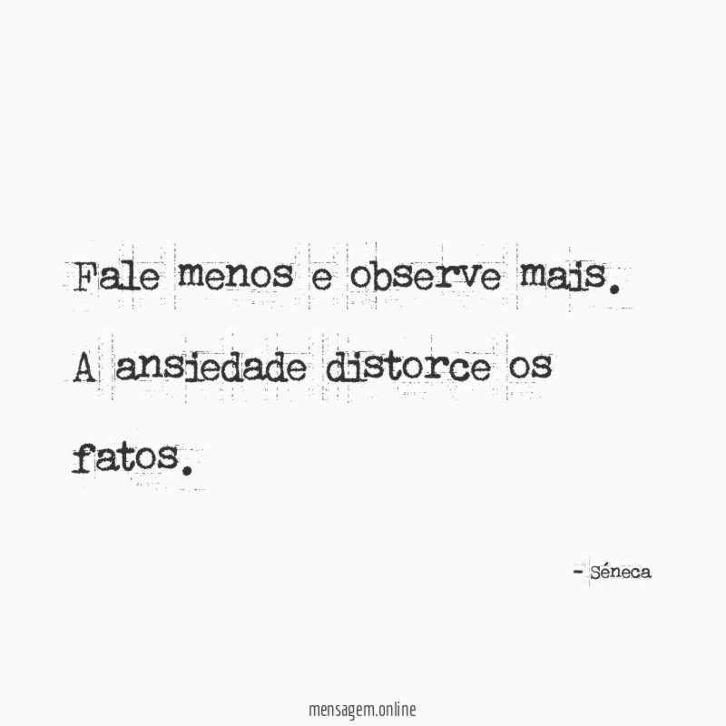 Fale menos e observe mais
