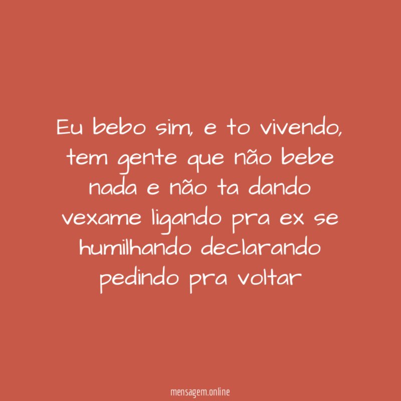 Eu bebo sim