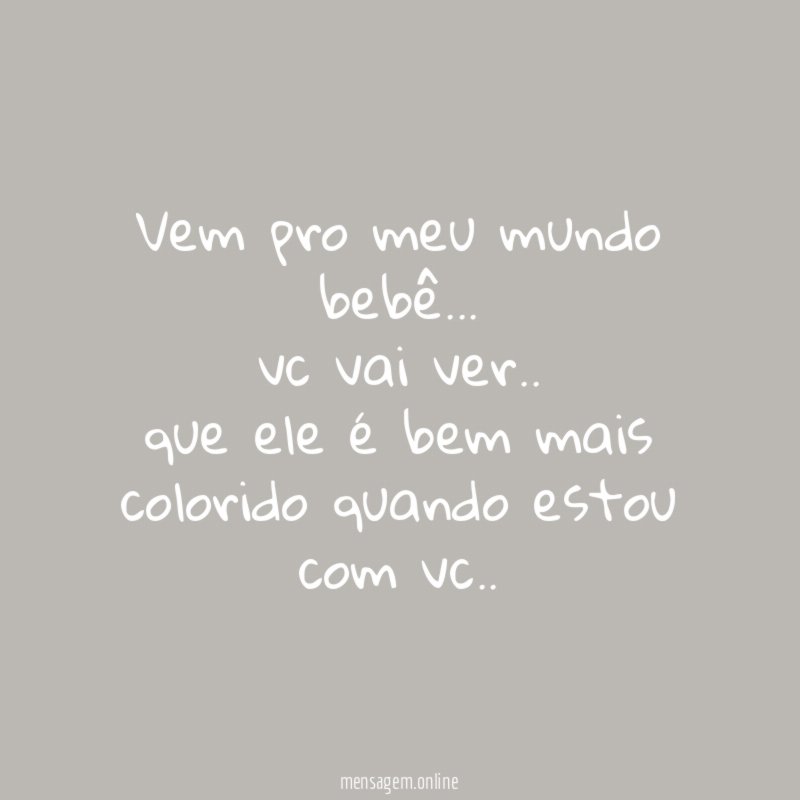 Vem pro meu mundo bebê