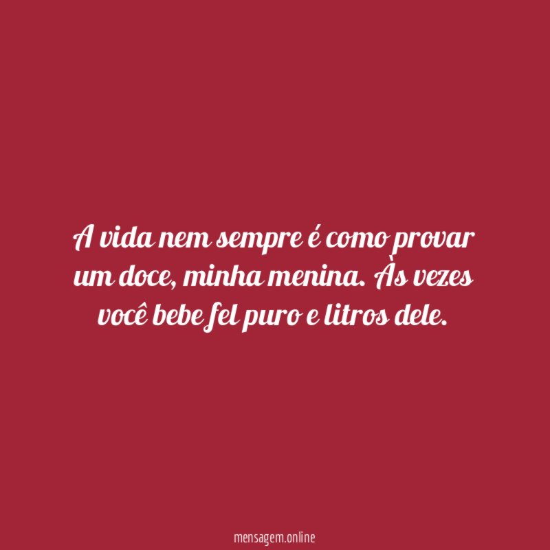 A vida nem sempre é como provar um doce
