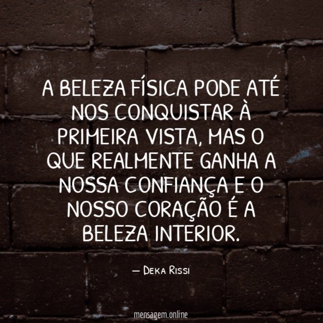 A beleza física pode até nos conquistar à primeira vista