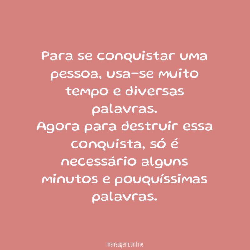 Para se conquistar uma pessoa