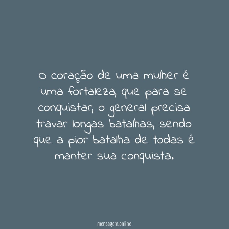 O coração de uma mulher é uma fortaleza