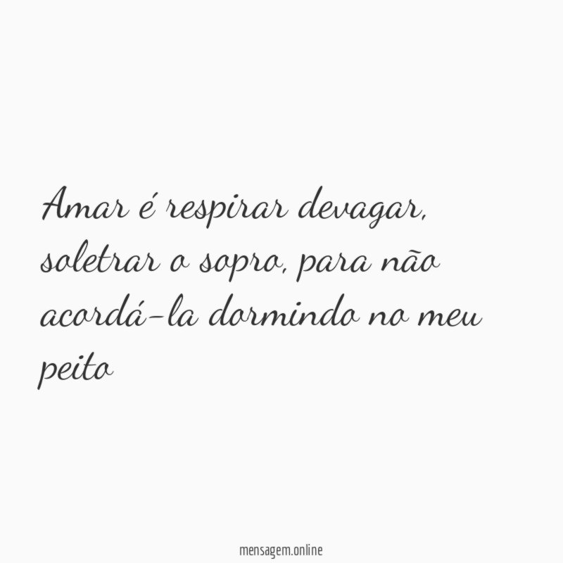 Amar é respirar devagar
