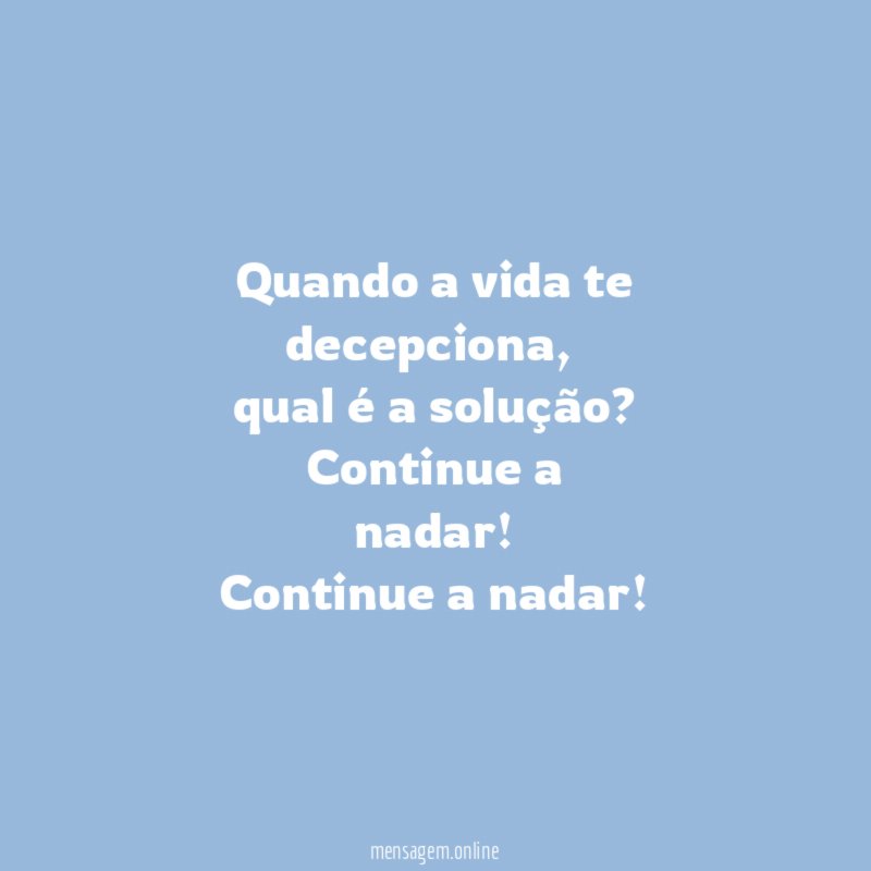 Quando a vida te decepciona