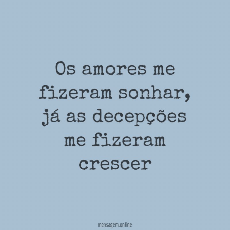 Os amores me fizeram sonhar